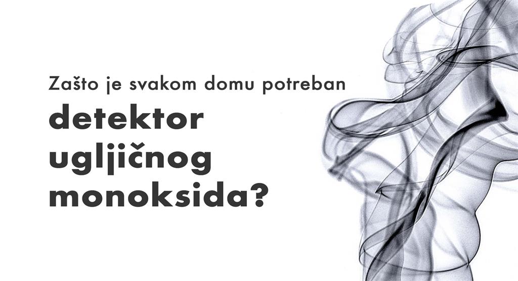 Zašto je svakom domu potreban detektor ugljičnog monoksida?